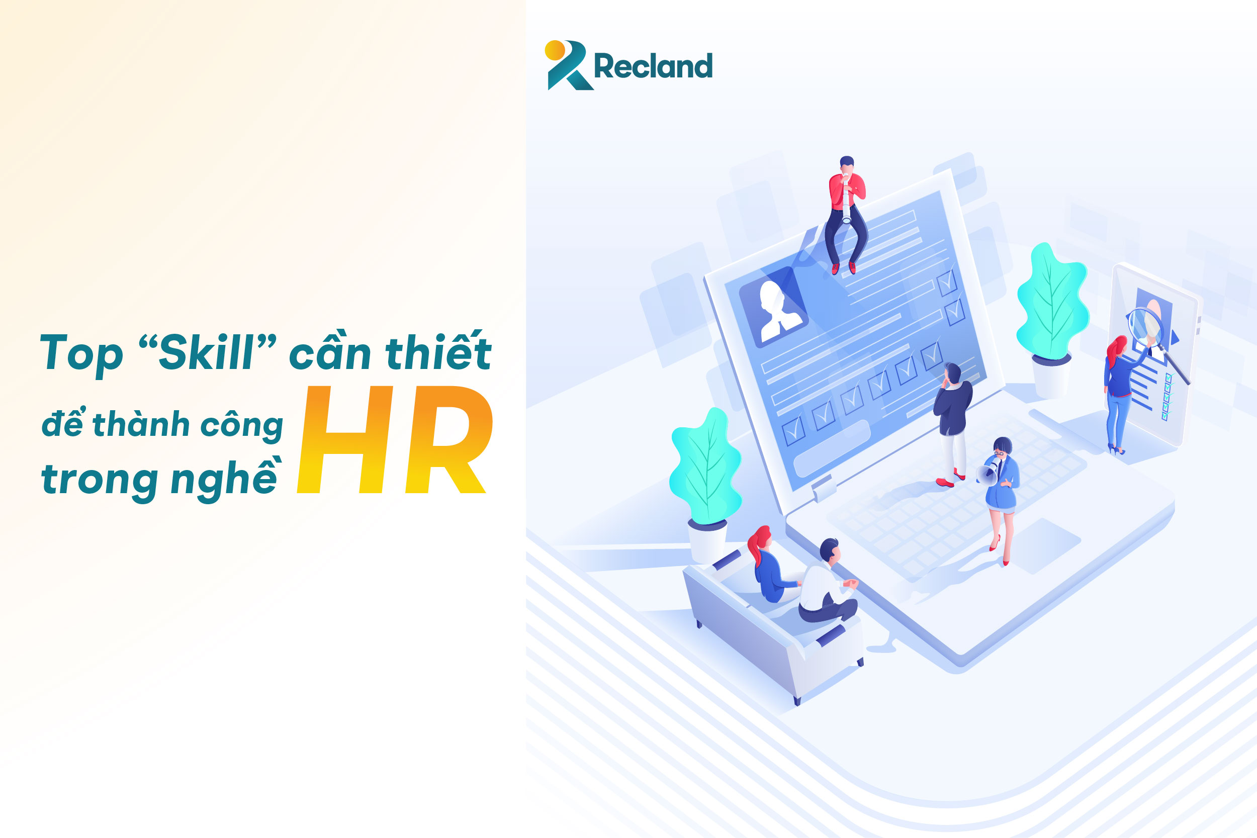 Top “Skill” cần thiết để thành công trong nghề HR