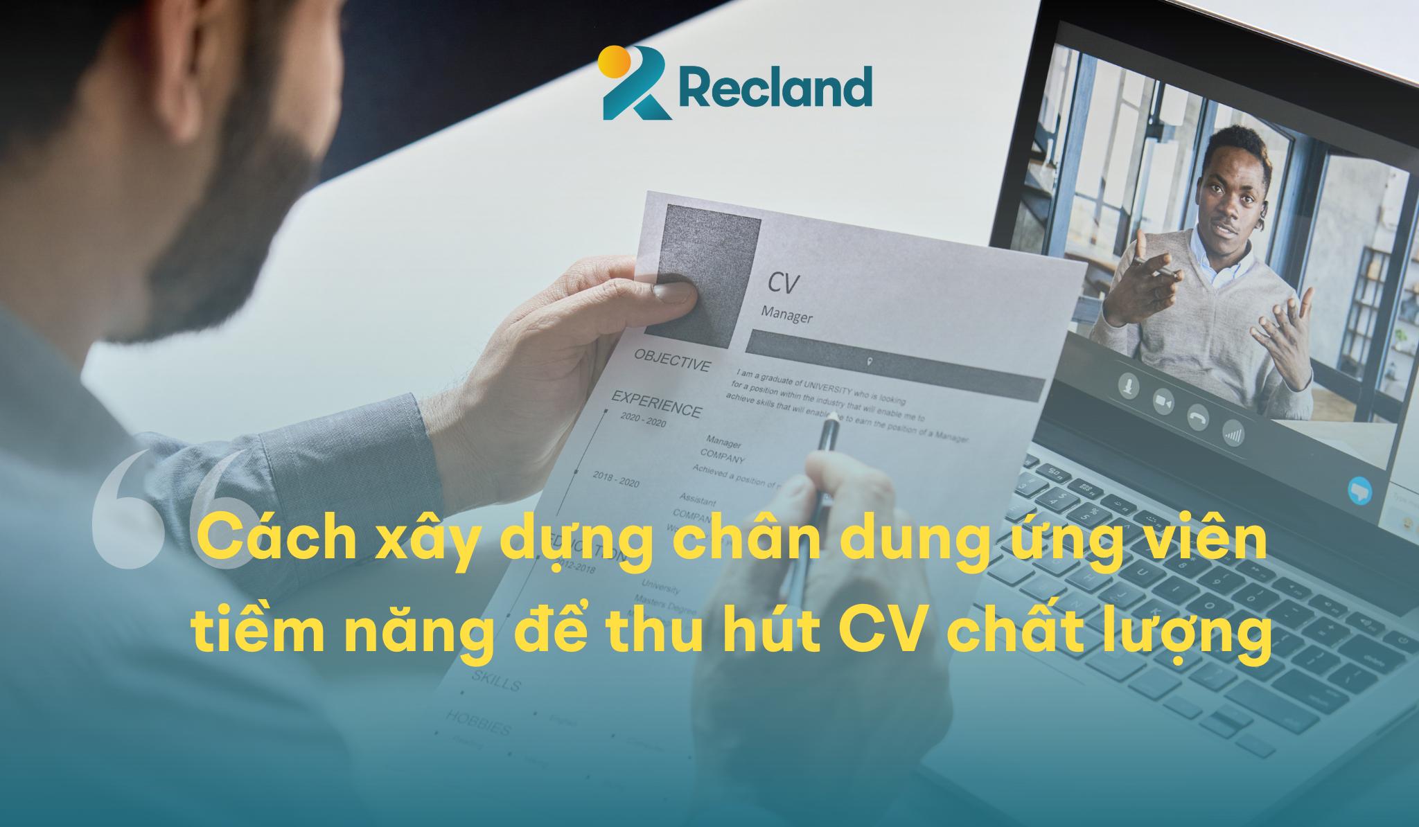 Cách xây dựng chân dung ứng viên tiềm năng để thu hút CV chất lượng