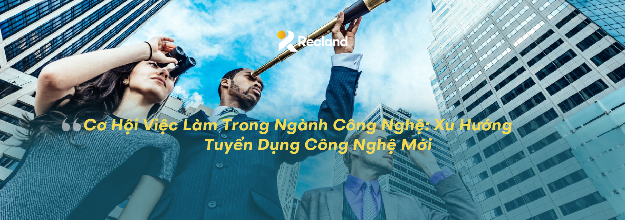 Cơ Hội Việc Làm Trong Ngành Công Nghệ: Xu Hướng Tuyển Dụng Công Nghệ Mới