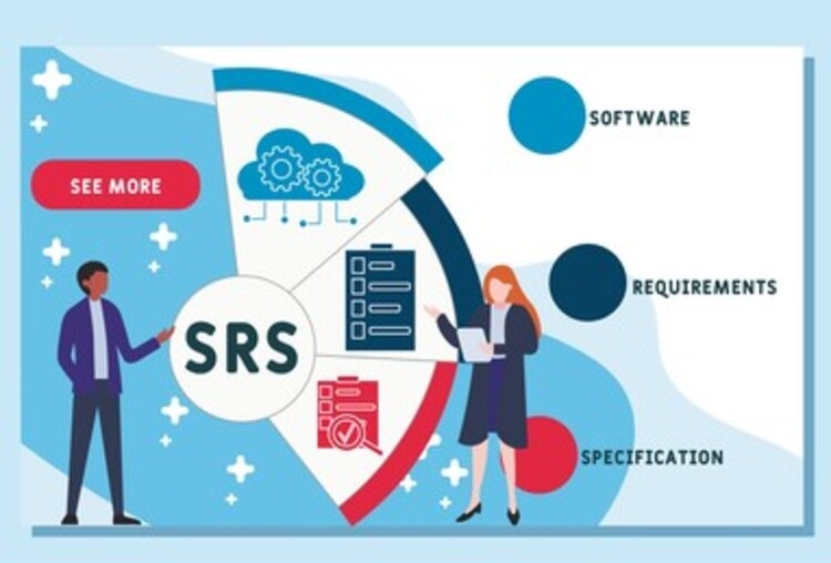 SRS là gì và tầm quan trọng của tài liệu này trong quy trình sản xuất phần mềm