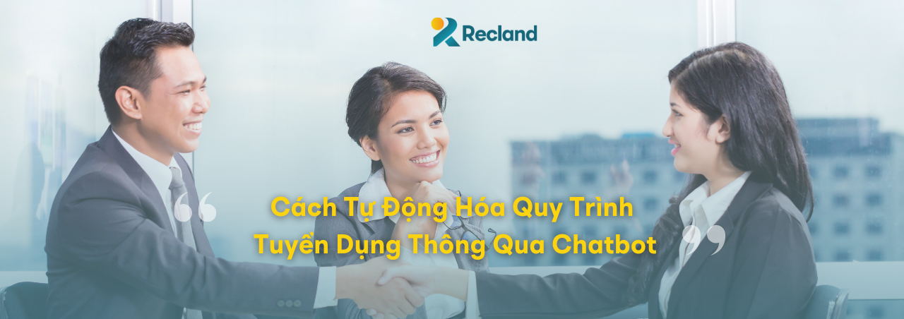 Cách Tự Động Hóa Quy Trình Tuyển Dụng Thông Qua Chatbot
