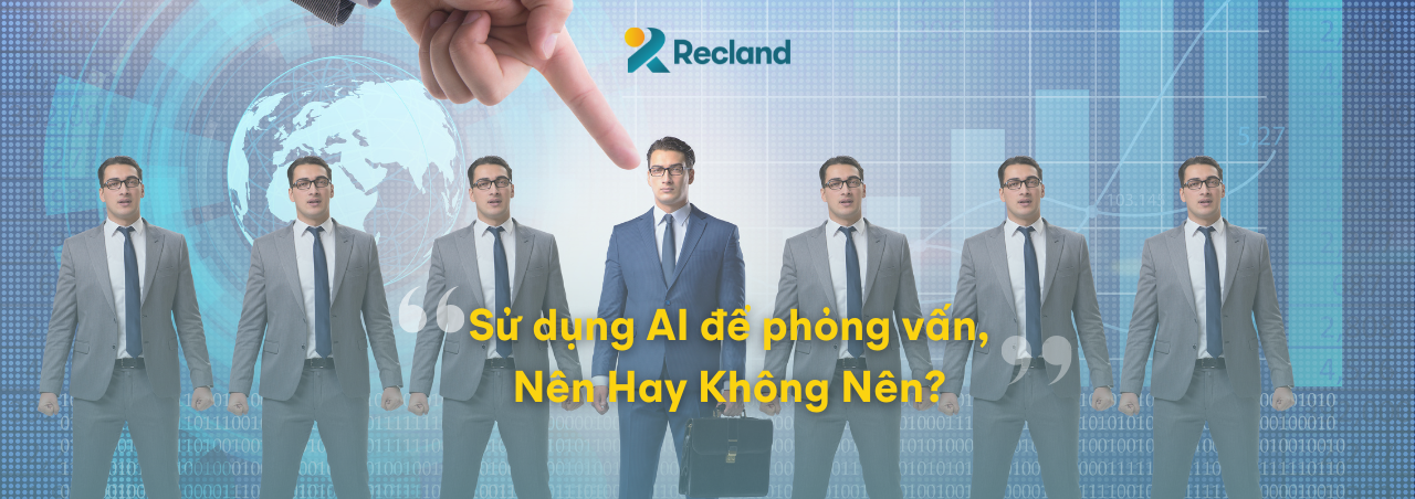 Sử dụng AI Để Phỏng Vấn: Nên Hay Không Nên?