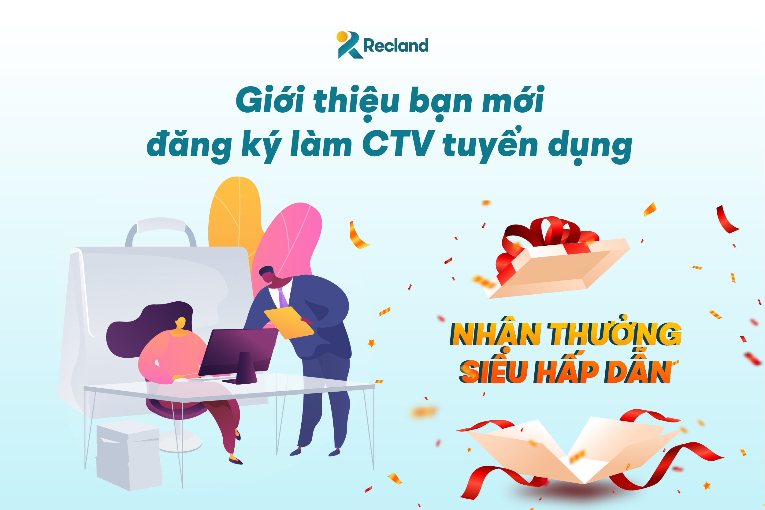 Giới thiệu bạn mới đăng ký làm cộng tác viên tuyển dụng, nhận thưởng siêu hấp dẫn