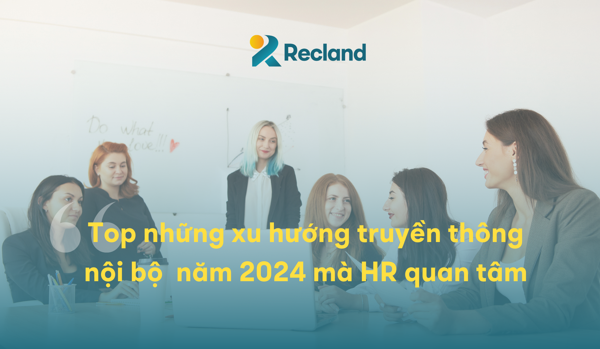 Top những xu hướng truyền thông nội bộ hàng đầu trong năm 2024 mà HR nên quan tâm