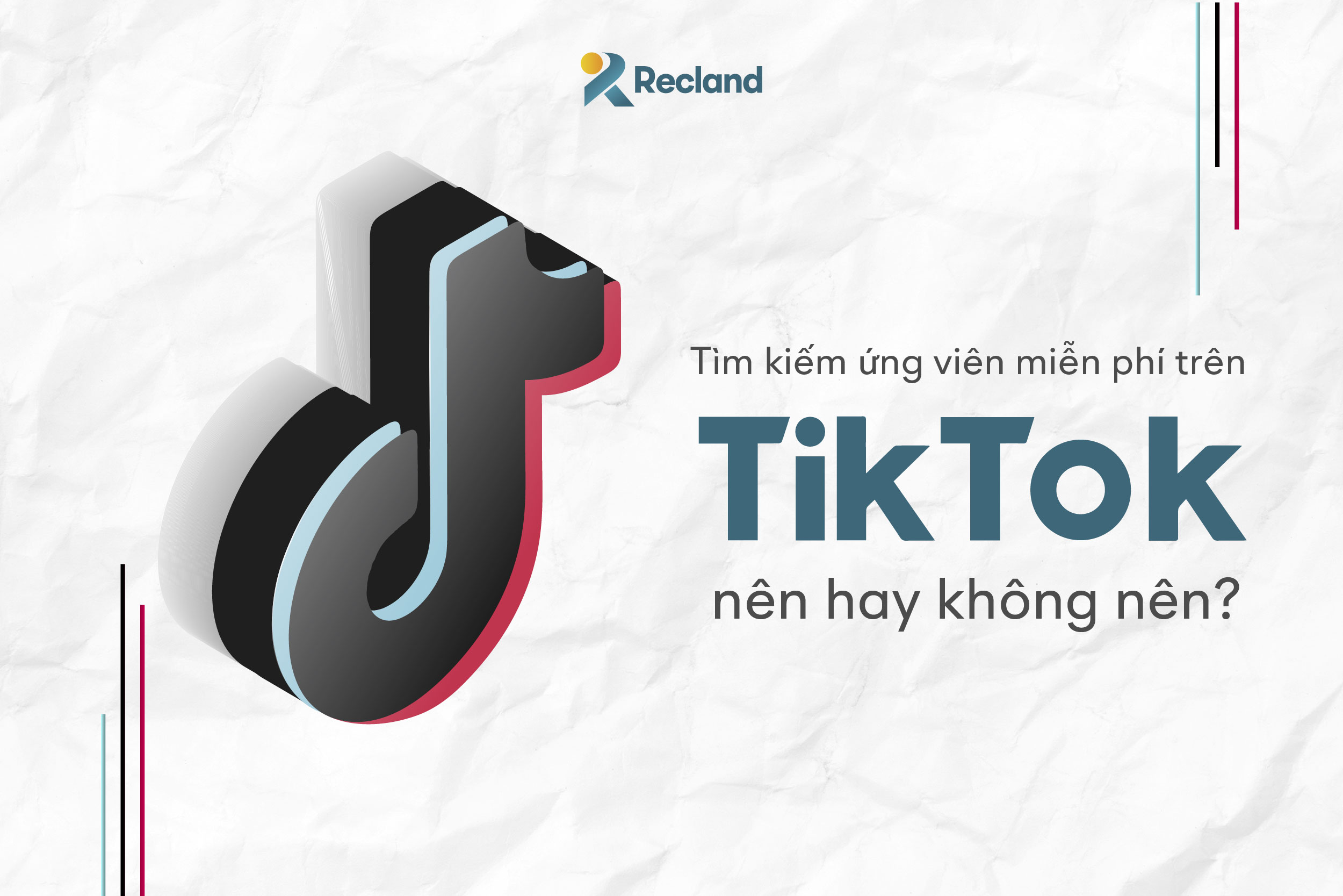TikTok tuyển dụng: Xu hướng tìm kiếm ứng viên tiềm năng mới?