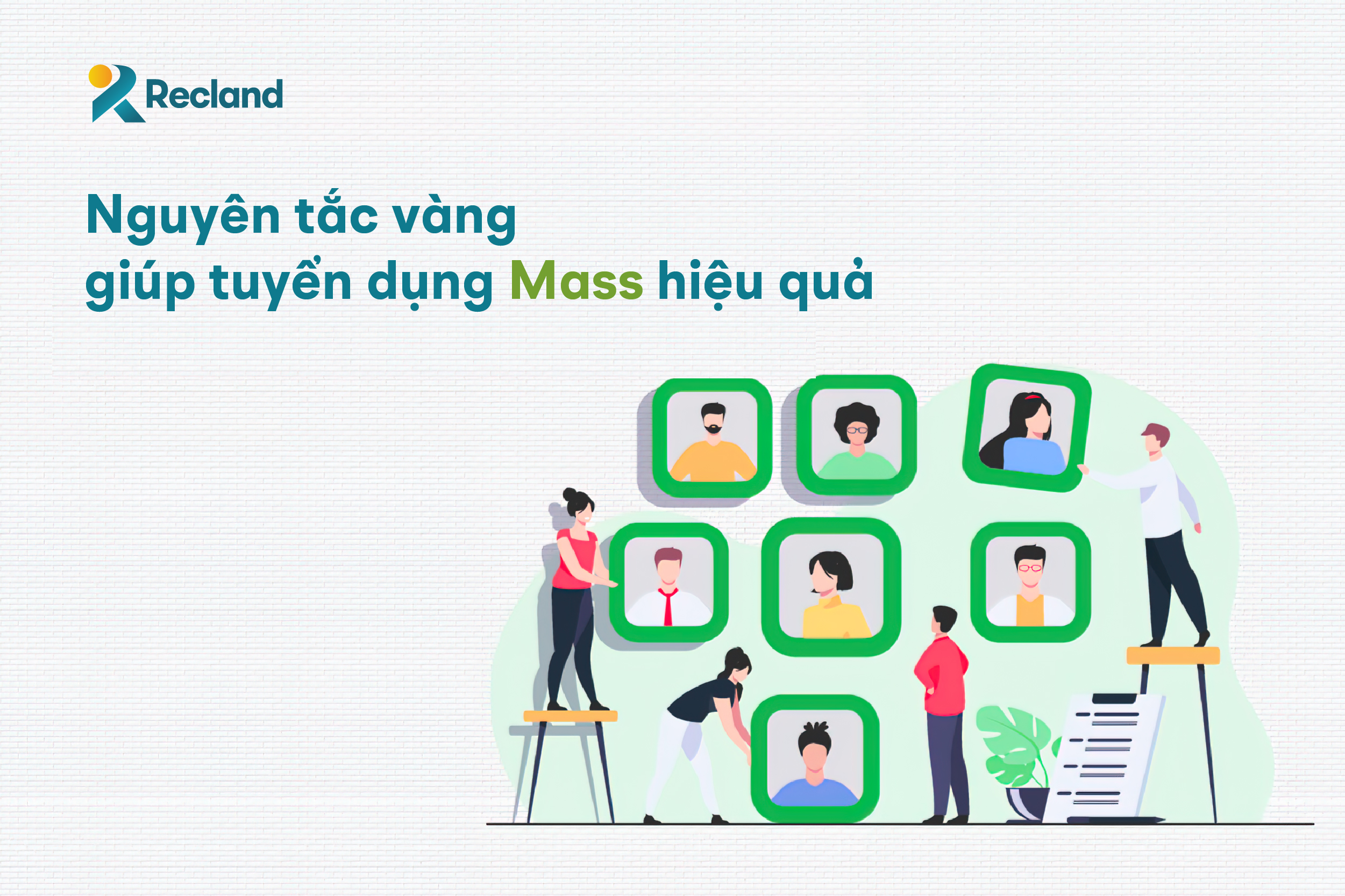 Nguyên tắc vàng giúp tuyển dụng Mass hiệu quả